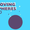 moving spheres